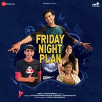 Friday Night Plan - Dhruv Visvanath Song Download